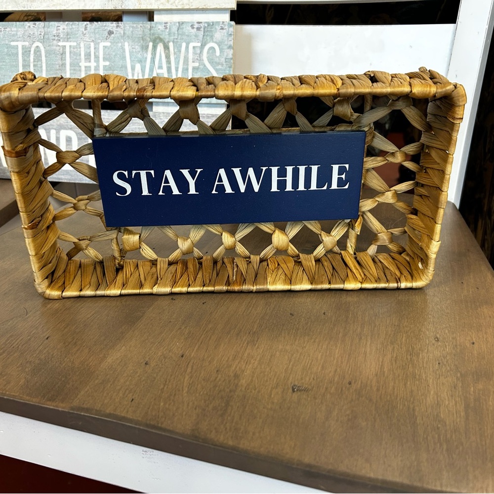 Woven Basket with Stay Awhile Sign